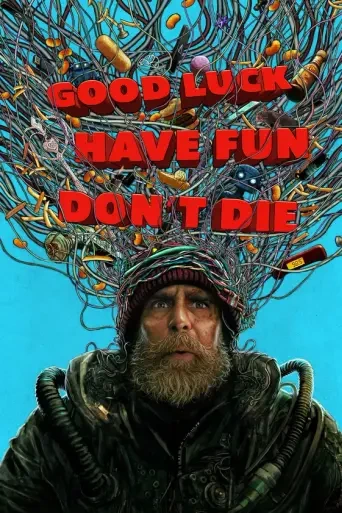 Se filmen Good Luck, Have Fun, Don't Die med IPTV KING